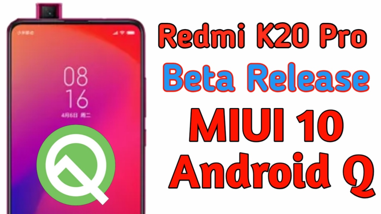 MIUI 10 Beta Based On Android Q Reseals For Redmi K20 Pro