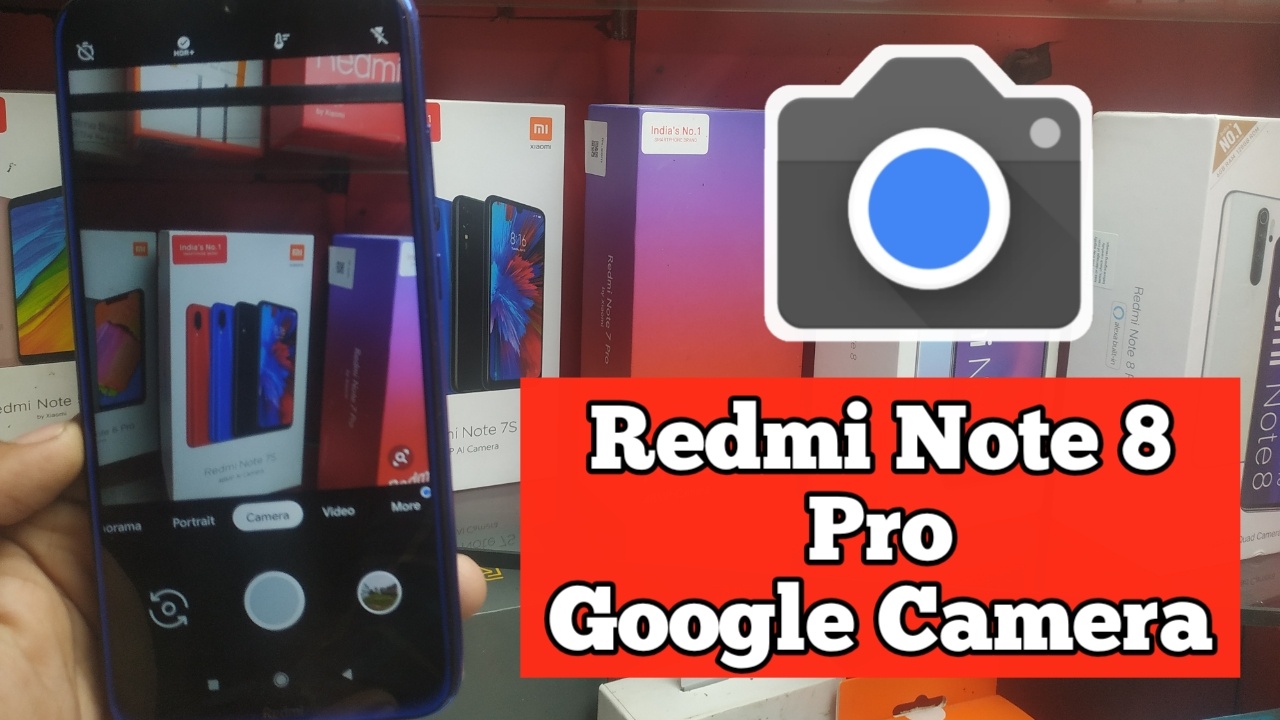 Latest Google camera Redmi Note 8 Pro, Download Redmi Note 8 Pro Gcam